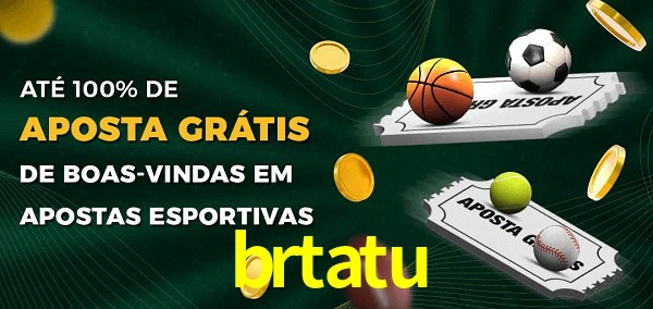 brtatu Ate 100% de Aposta Gratis